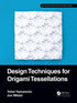 Design Techniques for Origami Tessellations