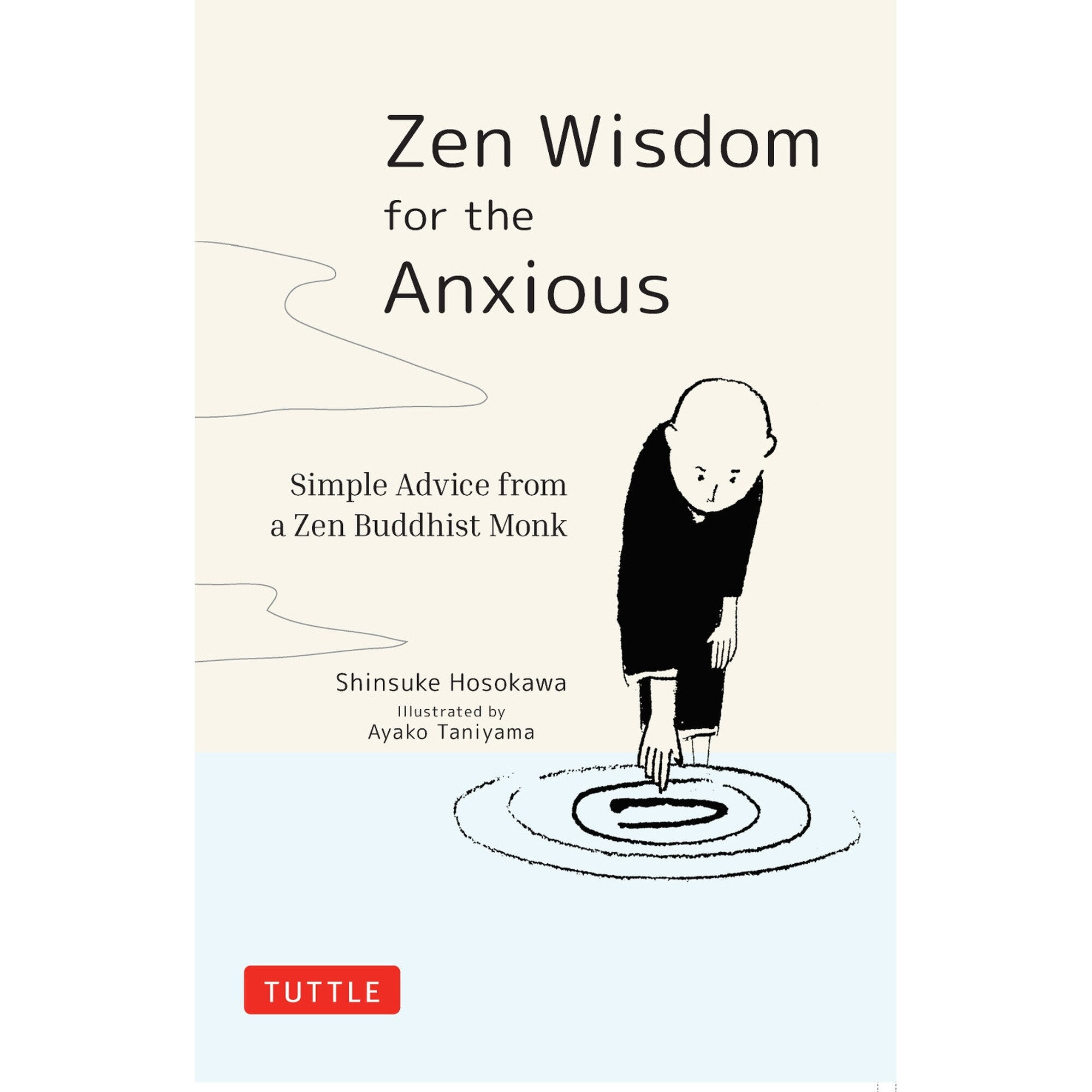 Zen Wisdom for the Anxious