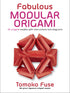Fabulous Modular Origami: 20 Origami Models with Instructions and Diagrams