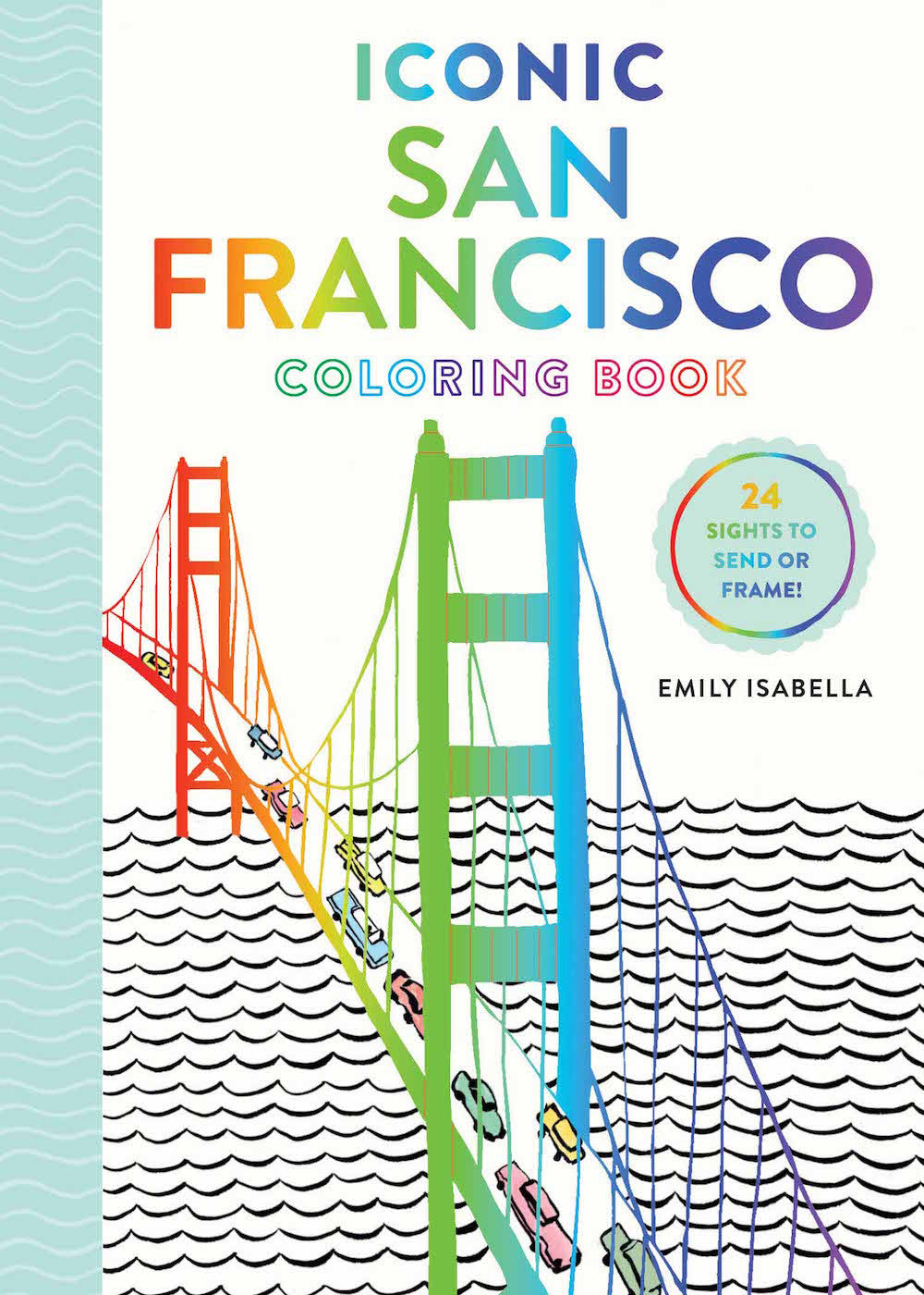 Iconic San Francisco Coloring Book