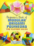Beginner's Book of Modular Origami Polyhedra